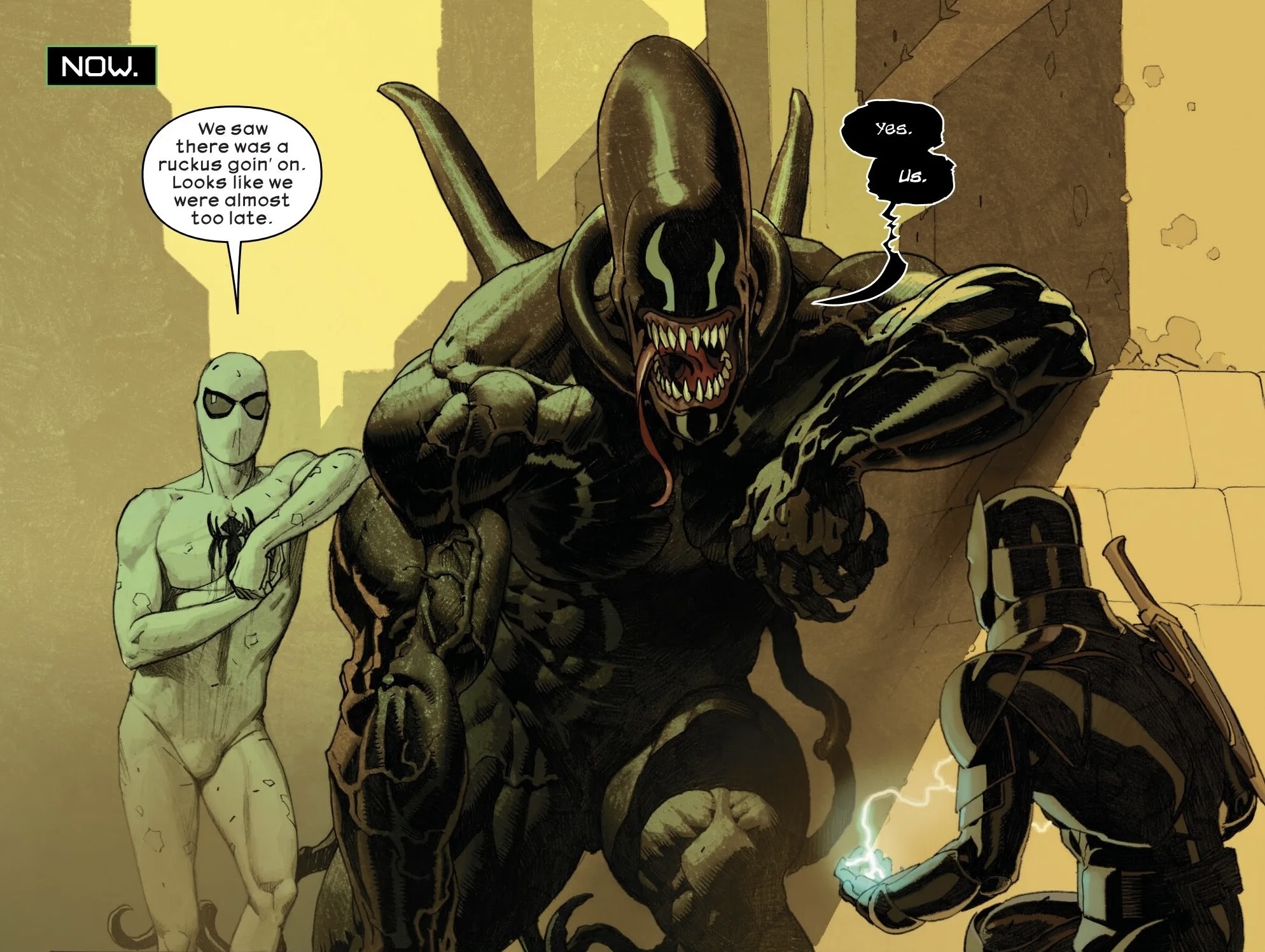 NOW. We saw there was a ruckus goin' on. Looks like we were almost too late. Yes. Us.