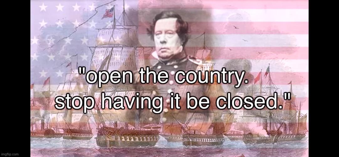 imgflip.com "open the country. stop having it be closed."
