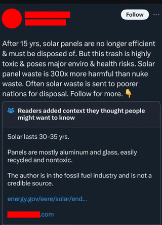= Follow After 15 yrs, solar panels are no longer efficient & must be disposed of. But this trash is highly toxic & poses major enviro & health risks. Solar panel waste is 300x more harmful than nuke waste. Often solar waste is sent to poorer nations for disposal. Follow for more. Readers added context they thought people might want to know Solar lasts 30-35 yrs. Panels are mostly aluminum and glass, easily recycled and nontoxic. The author is in the fossil fuel industry and is not a credible source. energy.gov/eere/solar/end... .com