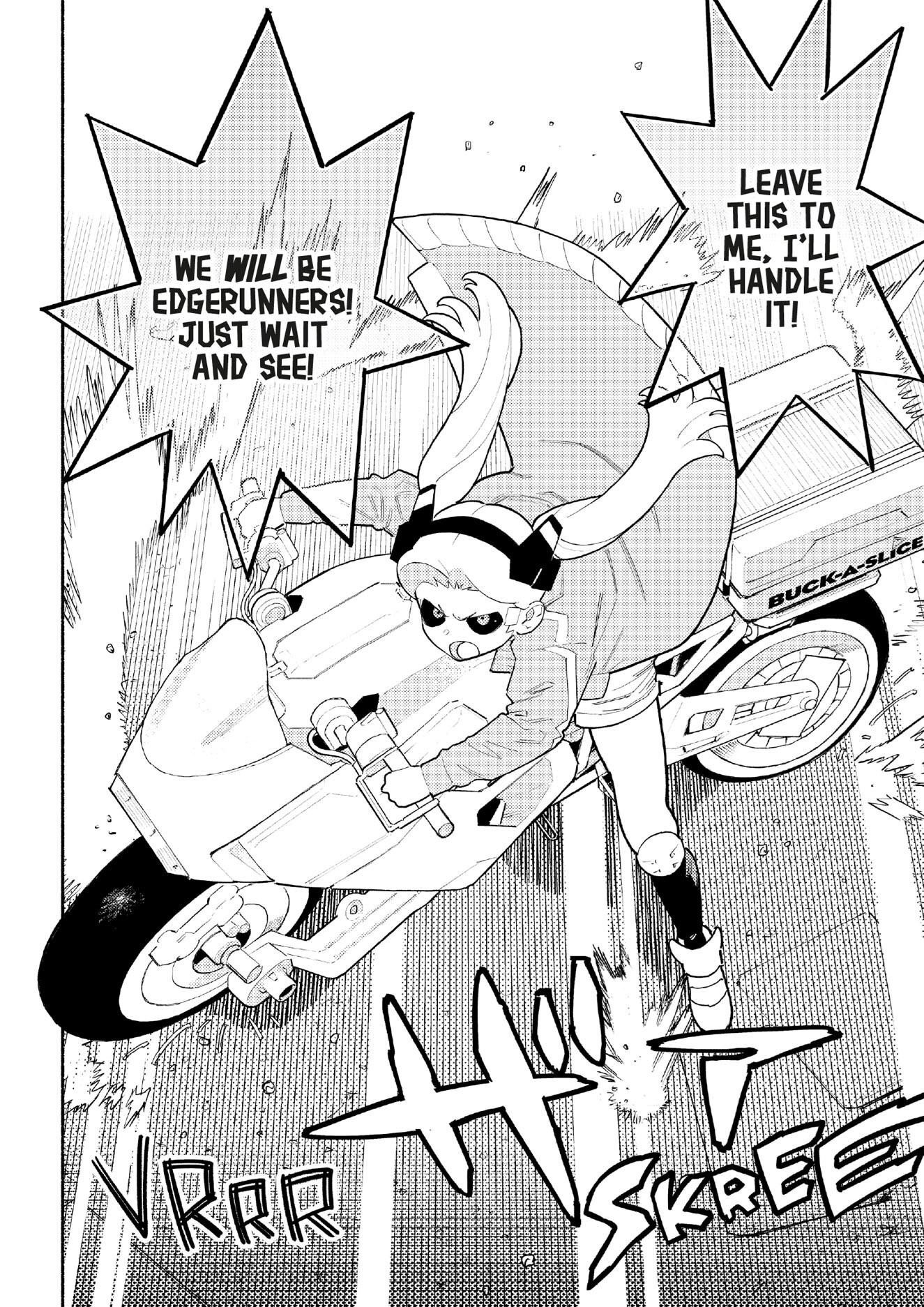 G WE WILL BE EDGERUNNERS! JUST WAIT AND SEE! LEAVE THIS TO ME, I'LL HANDLE IT! BUCK-A-SLICE √BBB 100% SKREE 0