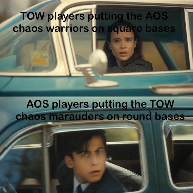 TOW players putting the AOS chaos warriors on square bases H AOS players putting the TOW chaos marauders on round bases