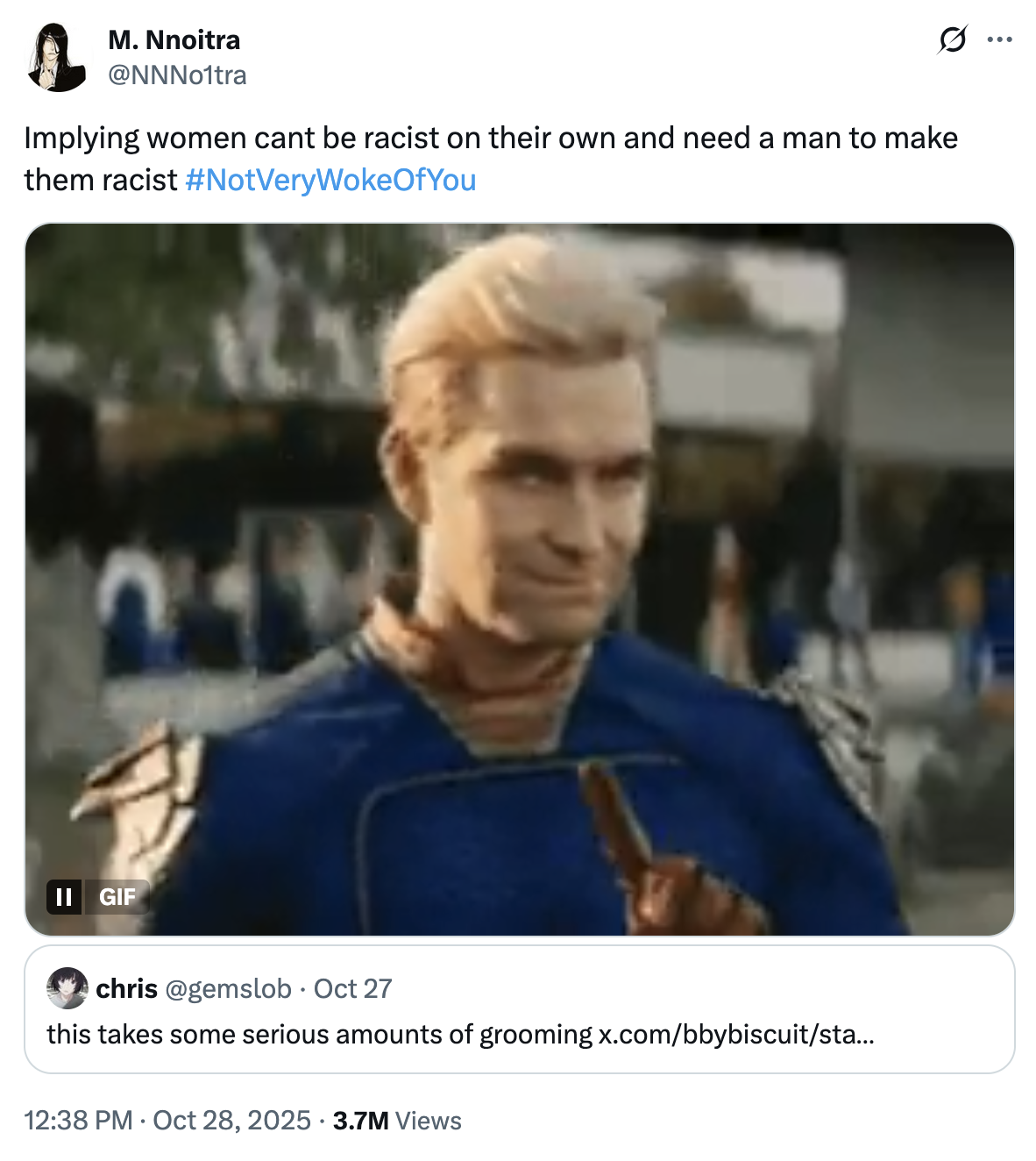 X user @NNNo1tra tweeted, "Implying women cant be racist on their own and need a man to make them racist #NotVeryWokeOfYou," gathering over 160,000 likes in two days.