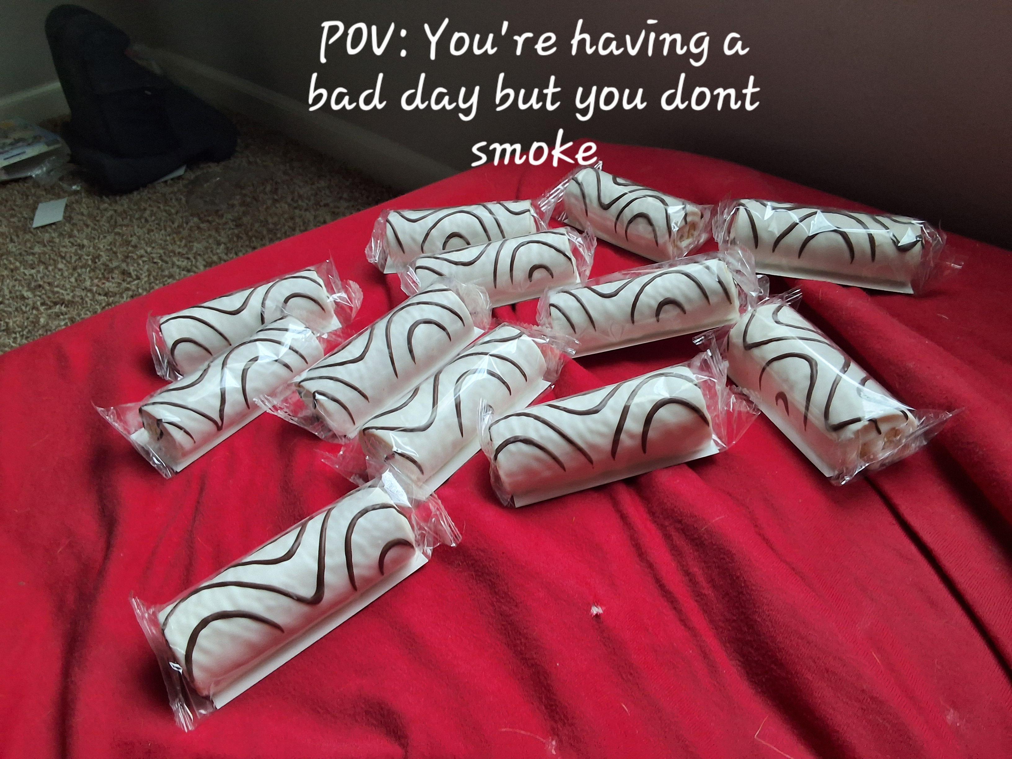 a POV: You're having bad day but you dont smoke