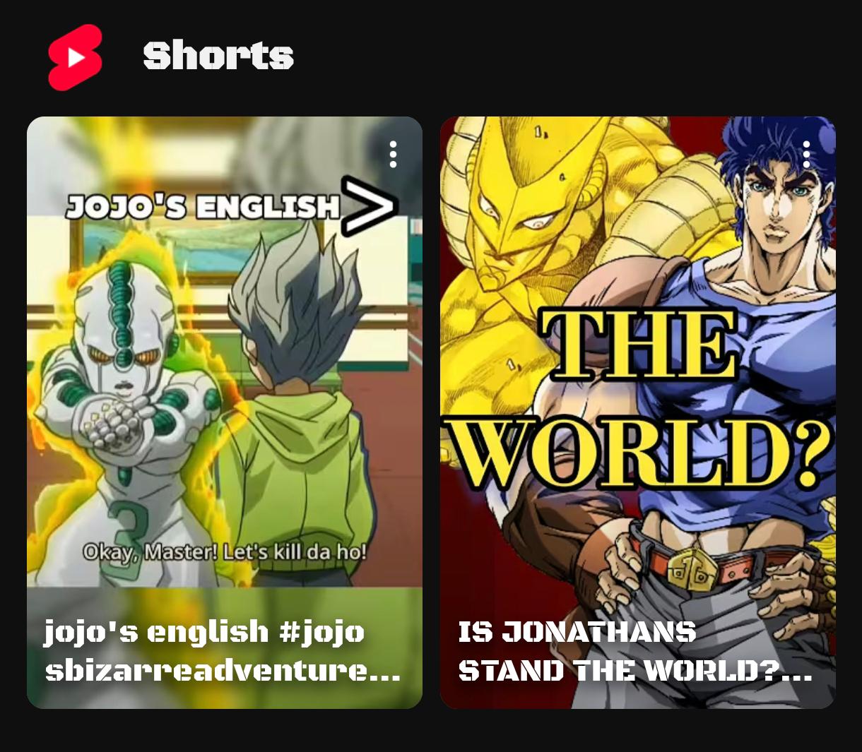 Shorts JOJO'S ENGLISH> THE WORLD? Okay, Master! Let's kill da ho! jojo's english #jojo sbizarreadventure... IS JONATHANS STAND THE WORLD?...