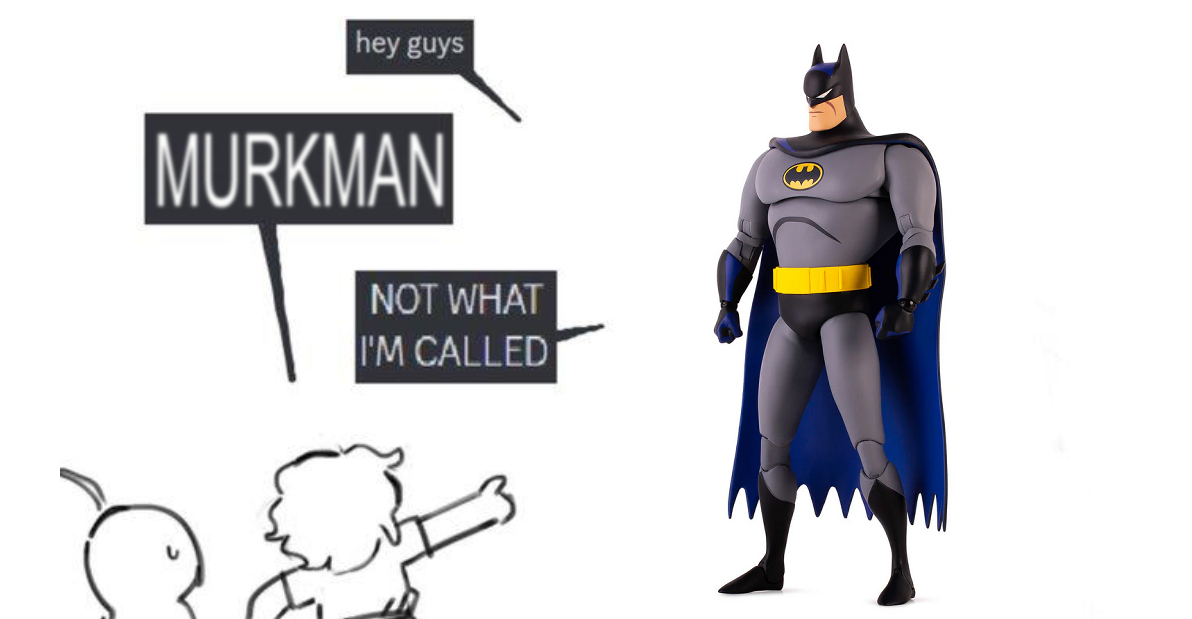 hey guys MURKMAN NOT WHAT I'M CALLED