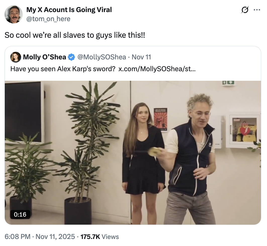 A "quote-tweet":https://knowyourmeme.com/memes/quote-retweets-qrts of the "viral video":https://knowyourmeme.com/memes/viral-videos showing Palantir CEO Alex Karp stabbing a sword.
