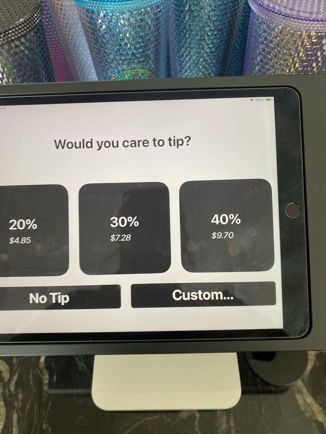 9 20% $4.85 Would you care to tip? No Tip 30% $7.28 40% $9.70 Custom... 100% 4