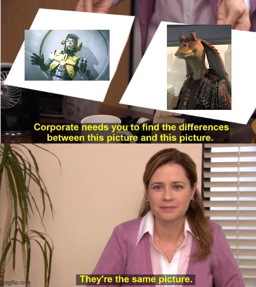Corporate needs you to find the differences between this picture and this picture. mgflip.com They're the same picture.