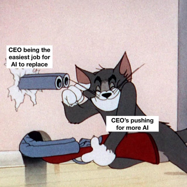 CEO being the easiest job for Al to replace 00 CEO's pushing for more Al