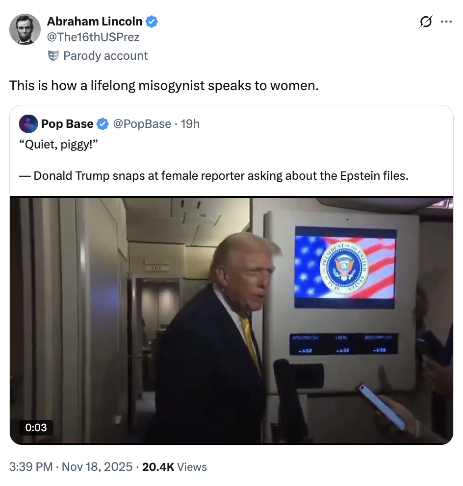 A "quote-tweet":https://knowyourmeme.com/memes/quote-retweets-qrts joking about "Donald Trump":https://knowyourmeme.com/memes/people/donald-trump saying, "Quiet, piggy," to a female Bloomberg reporter in November 2025.