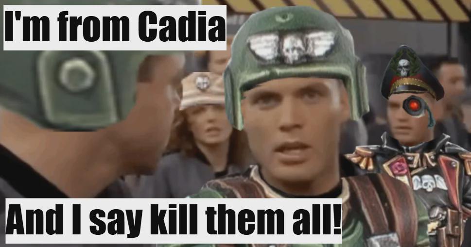 I'm from Cadia And I say kill them all!