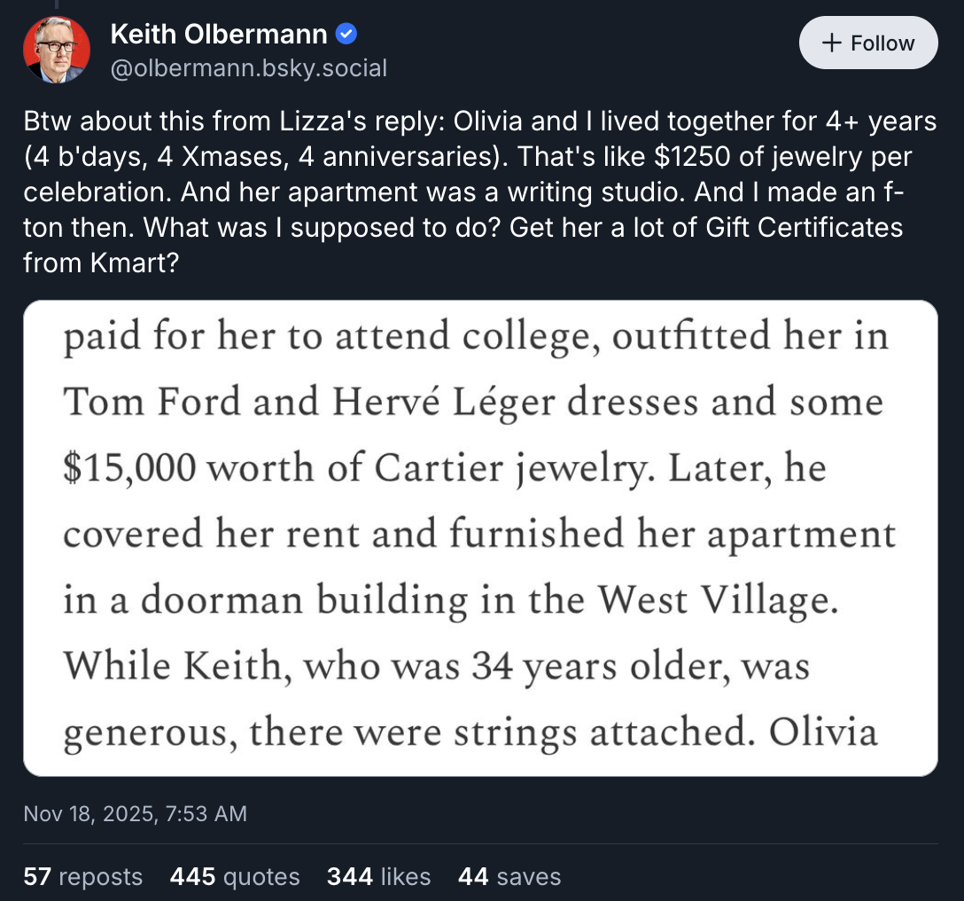 Keith Olbermann responded to Ryan Lizza alleging that he paid for Olivia Nuzzi's college and room and board when she first moved to New York. Olbermann and Nuzzi have a 34-year age difference. 
