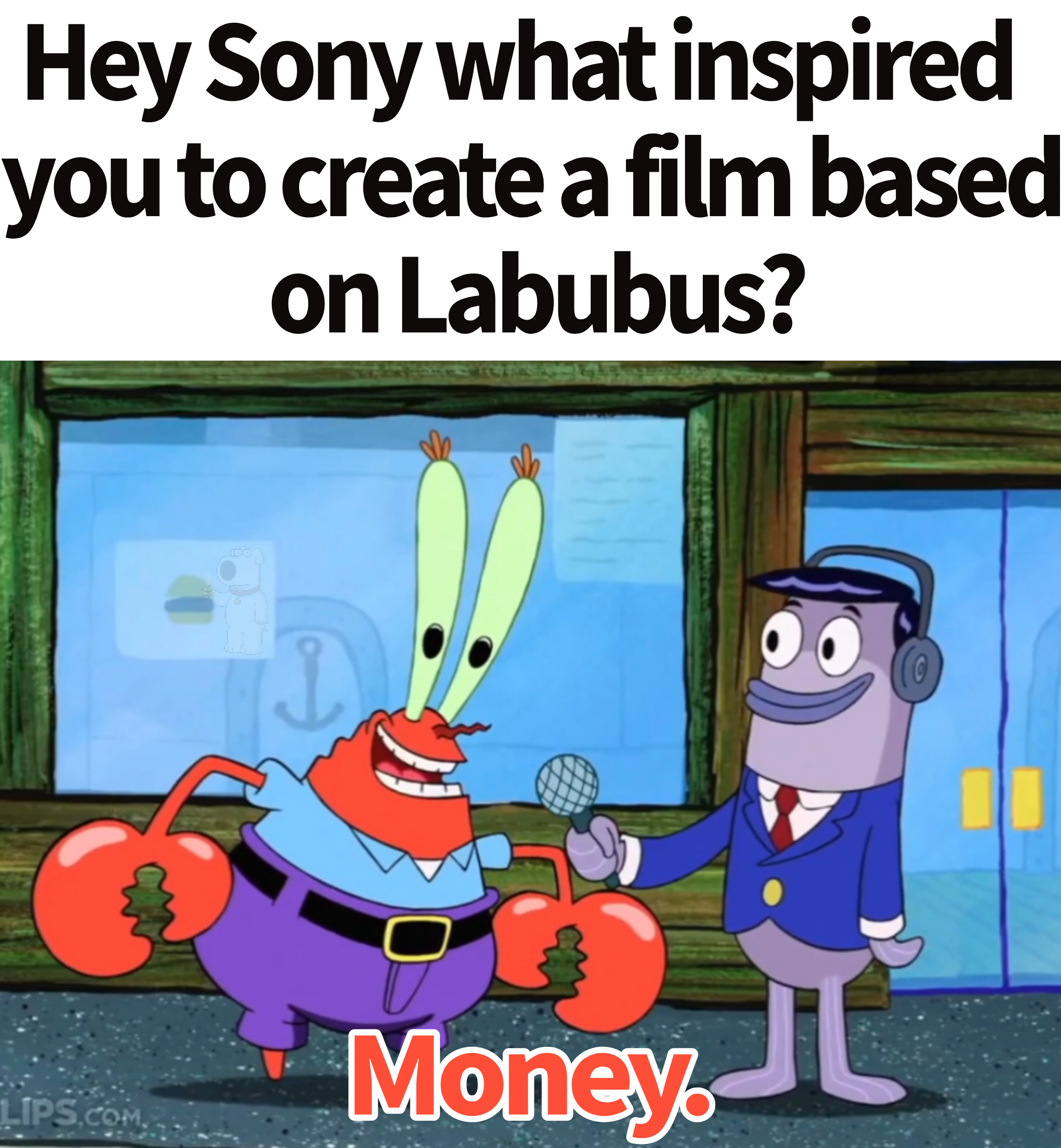 Hey Sony what inspired you to create a film based on Labubus? LIPS.COM Money.