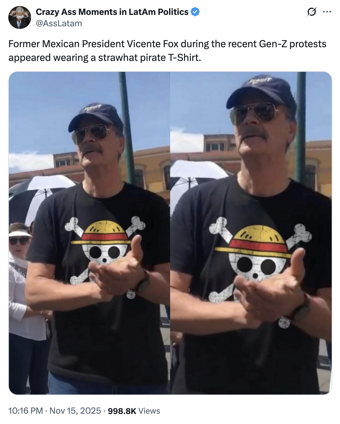 X account Crazy Ass Moments in Latin American Politics tweeted, "Former Mexican President Vicente Fox during the recent Gen-Z protests appeared wearing a strawhat pirate T-Shirt."