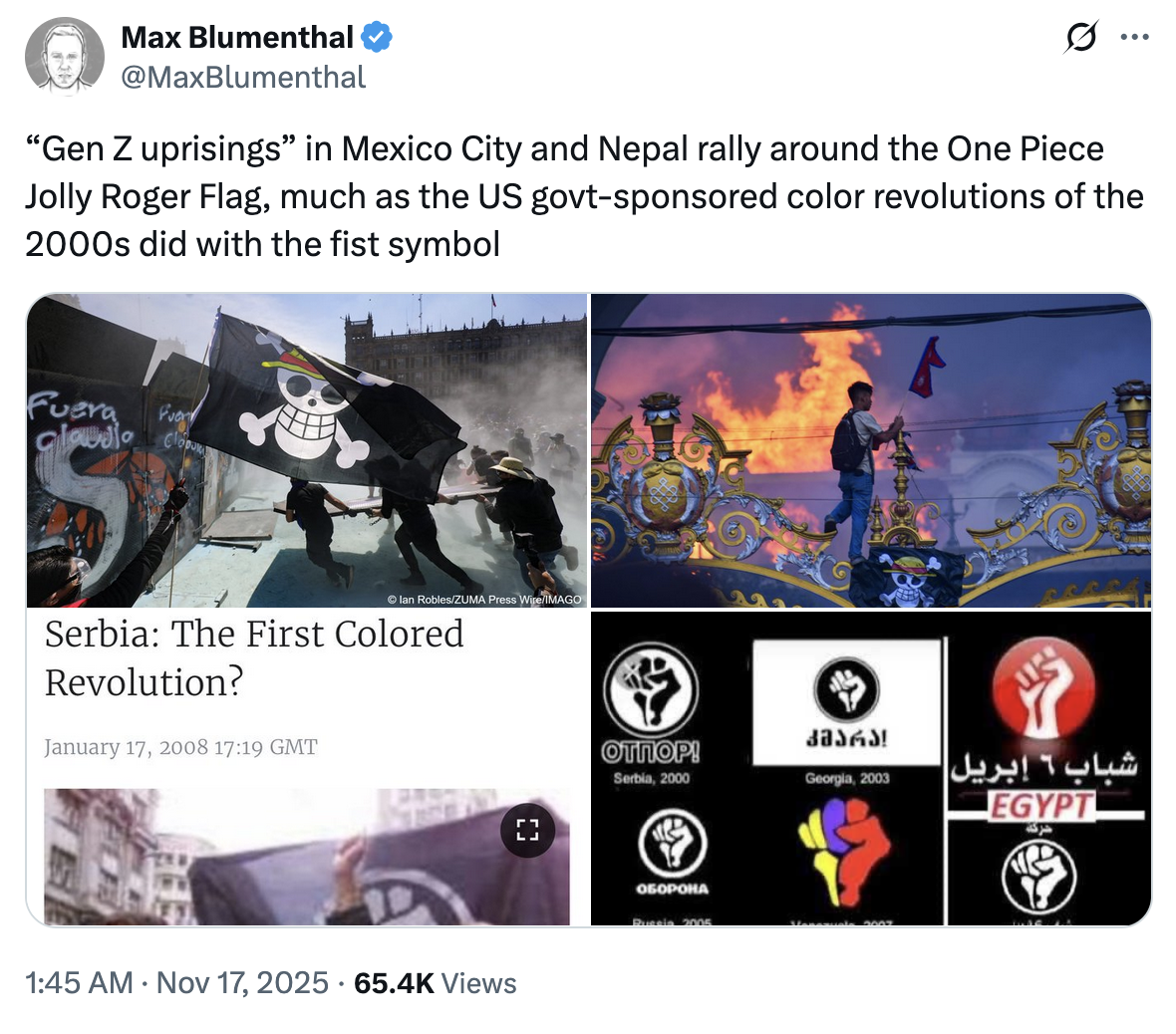 X user @MaxBlumenthal tweeted, "“Gen Z uprisings” in Mexico City and Nepal rally around the One Piece Jolly Roger Flag, much as the US govt-sponsored color revolutions of the 2000s did with the fist symbol."