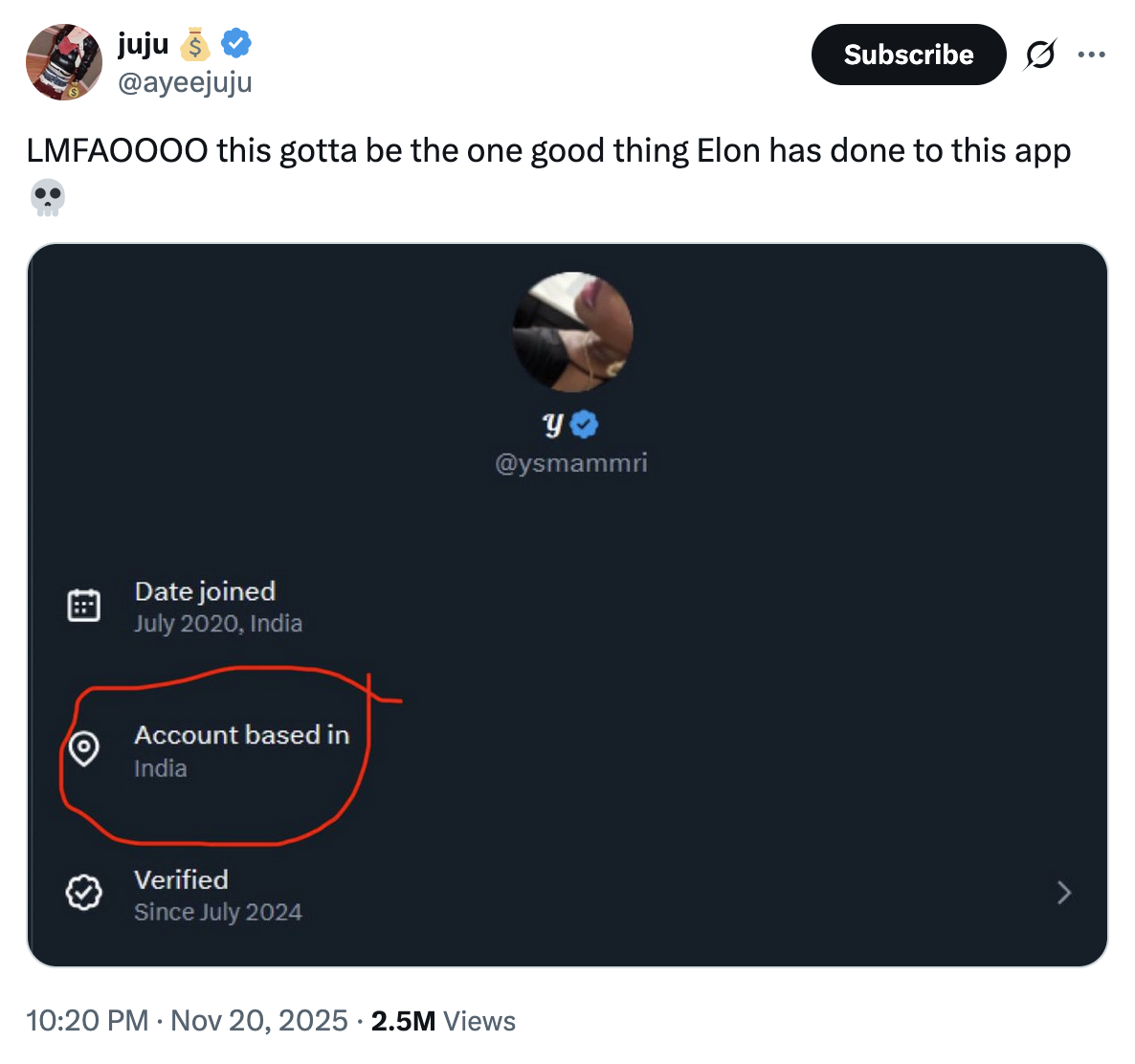 On November 20th, X user @ayeejuju posted, "LMFAOOOO this gotta be the one good thing Elon has done to this app 💀 alongside a screenshot showing "Account based in India" appearing on X user @ysmammri's profile.