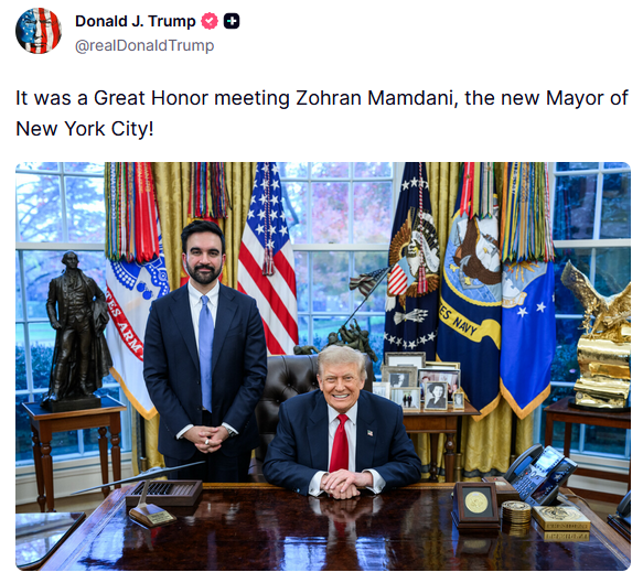 On November 21st, Donald Trump made a Truth Social post that read, "It was a Great Honor meeting Zohran Mamdani, the new Mayor of New York City!"