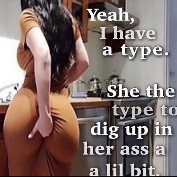 Yeah Dig Yeah, I Have a Type | Yeah, I Have a Type / She The Type to Dig Up In ...