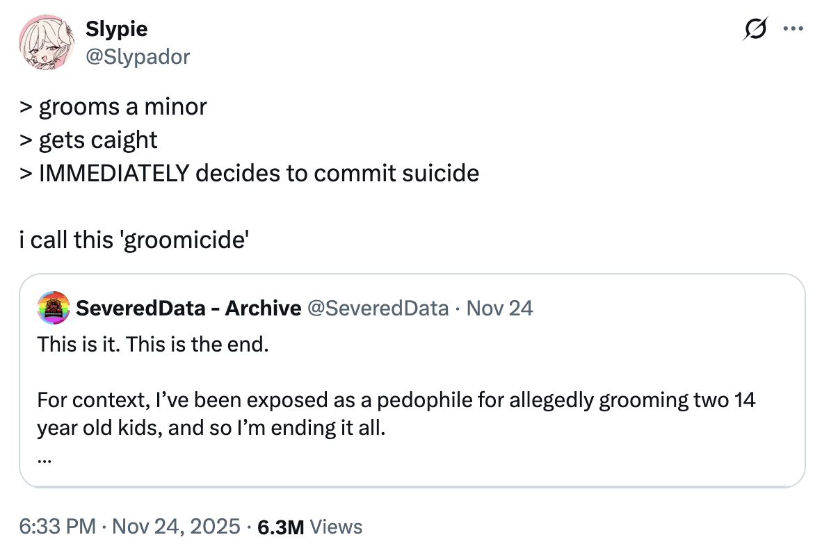 X user @Slypador tweeted, "> grooms a minor > gets caught > IMMEDIATELY decides to commit suicide / i call this 'groomicide'"