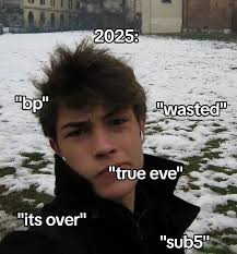 "bp" 2025: "wasted" "its over" "true eve" "sub5" C