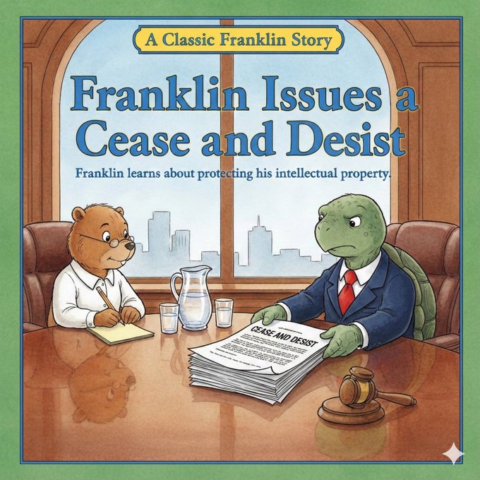 A Classic Franklin Story Franklin Issues a Cease and Desist Franklin learns about protecting his intellectual property. CEASE AND DESIST