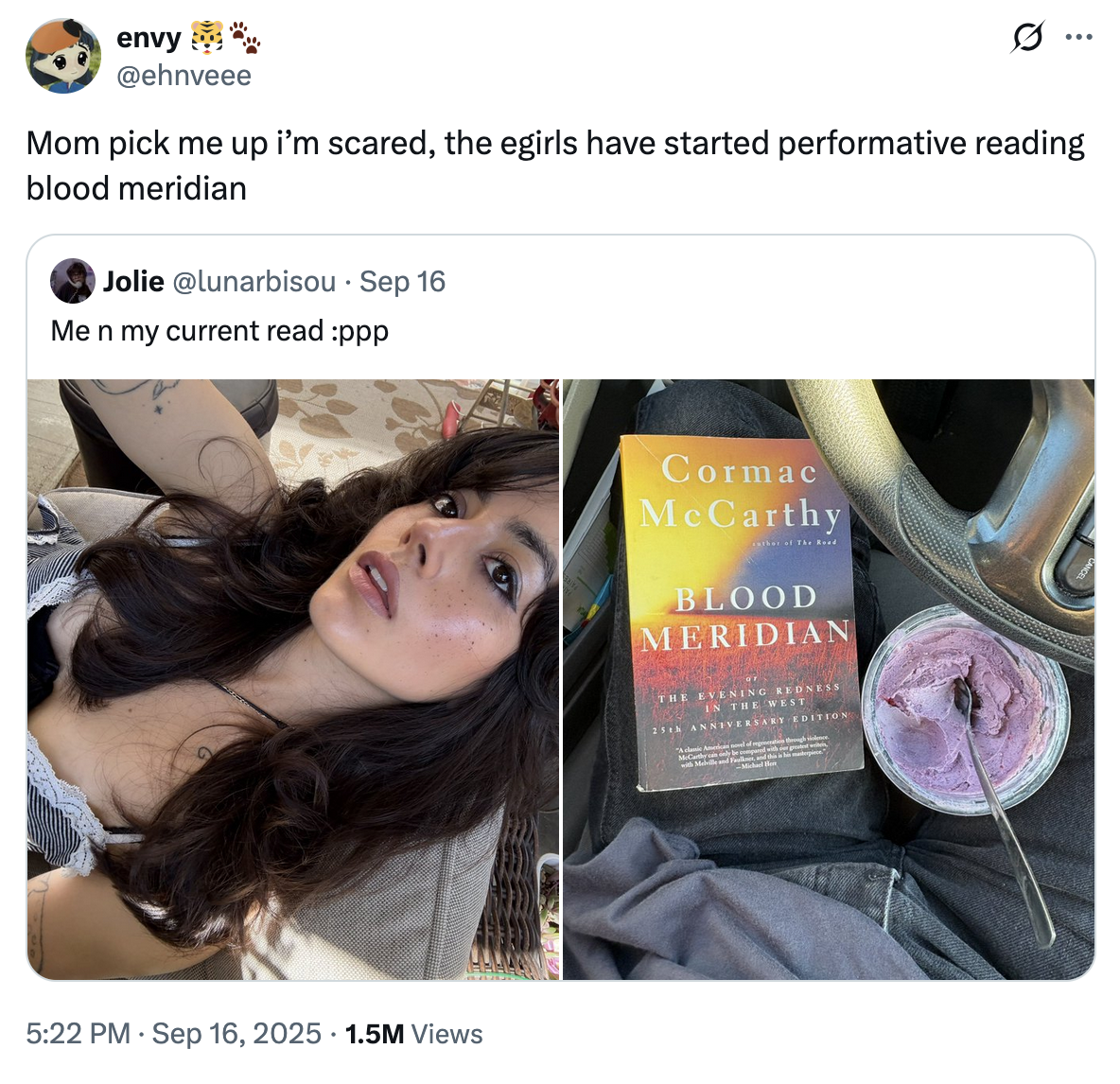 X user @ehnveee tweeted, "Mom pick me up i’m scared, the egirls have started performative reading blood meridian."