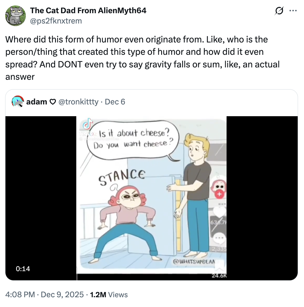 A "tweet":https://knowyourmeme.com/memes/sites/twitter-x about the animated I Have a Question / Is It About Cheese? "webcomic":https://knowyourmeme.com/memes/cultures/webcomics.