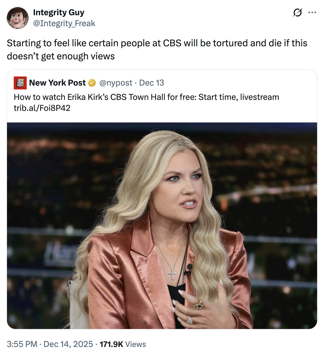A "tweet":https://knowyourmeme.com/memes/sites/twitter-x about Erika Kirk, the widow of late right-wing political organizer "Charlie Kirk":https://knowyourmeme.com/memes/people/charlie-kirk, concerning her CBS Town Hall Interview in December 2025.
