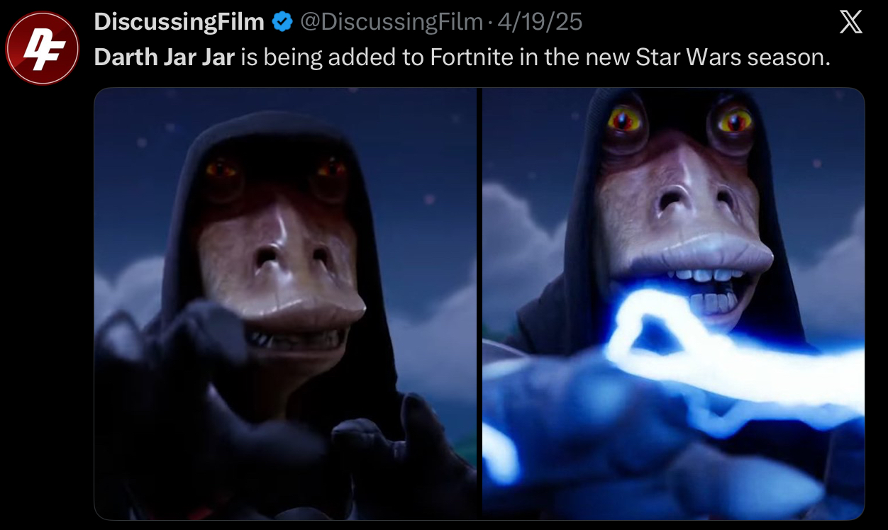 DiscussingFilm @DiscussingFilm - 4/19/25 X 4 Darth Jar Jar is being added to Fortnite in the new Star Wars season.