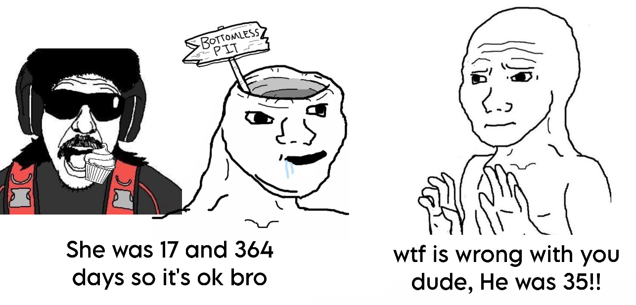 BOTTOMLESS PIT She was 17 and 364 days so it's ok bro w-- is wrong with you dude, He was 35!!