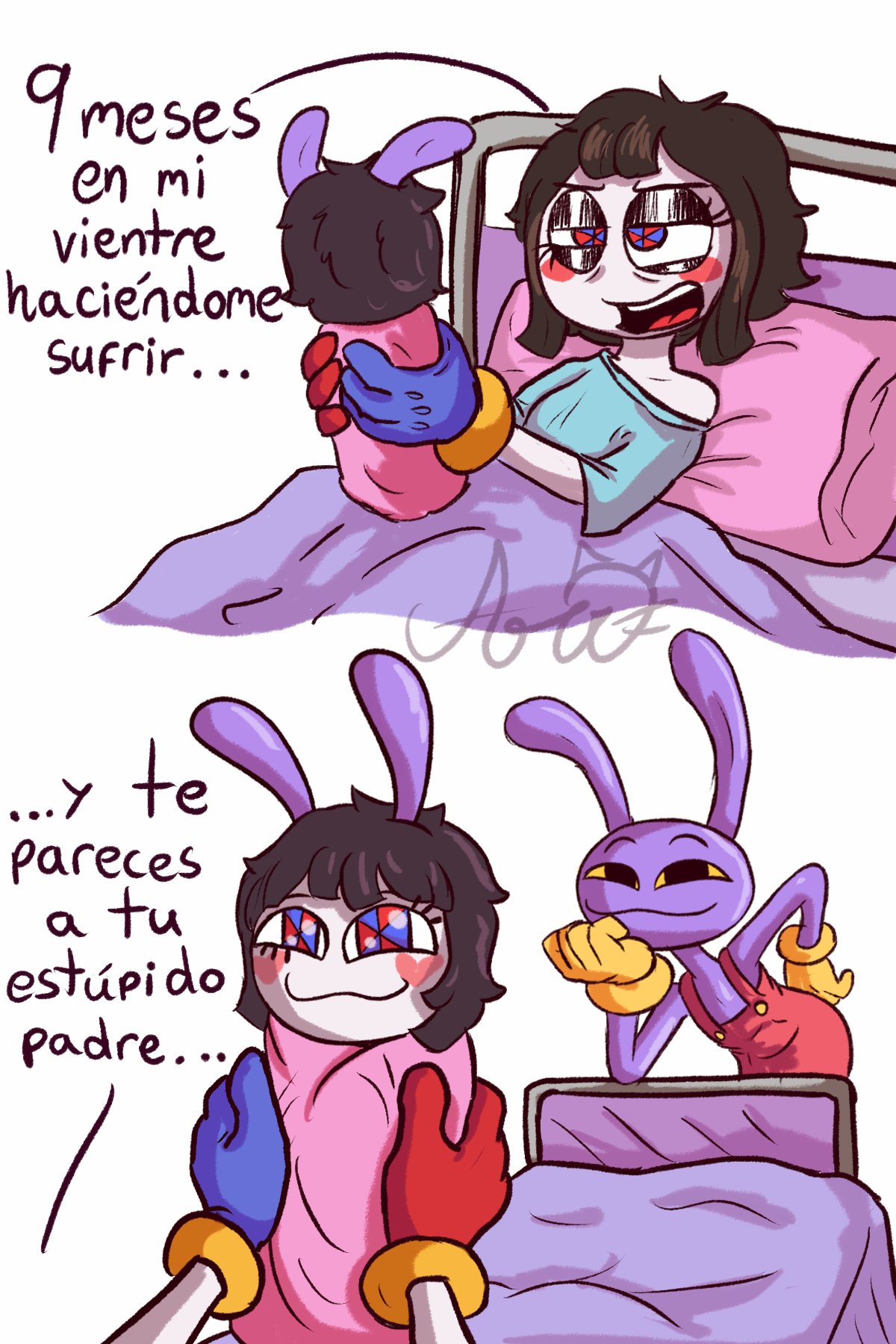 9 meses en mi vientre haciéndome Sufrir... ...y te pareces tu a estúpido padre...