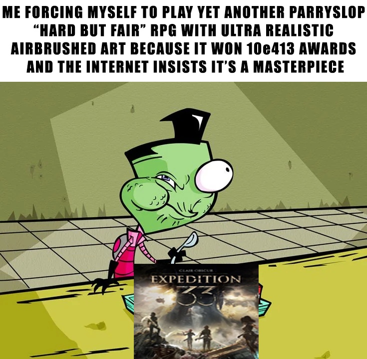 ME FORCING MYSELF TO PLAY YET ANOTHER PARRYSLOP "HARD BUT FAIR" RPG WITH ULTRA REALISTIC AIRBRUSHED ART BECAUSE IT WON 10e413 AWARDS AND THE INTERNET INSISTS IT'S A MASTERPIECE CLAIR OBSCUR EXPEDITION