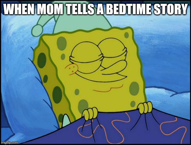 WHEN MOM TELLS A BEDTIME STORY imgflip.com