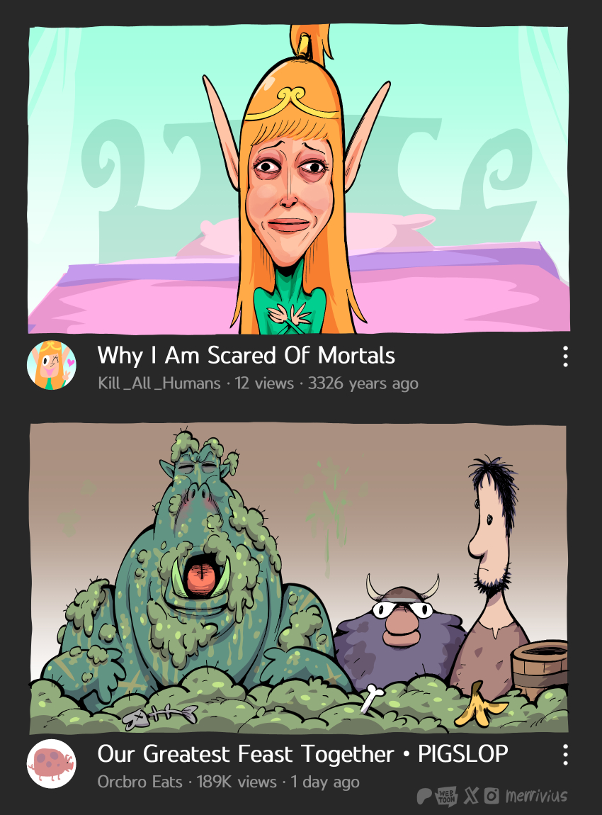 23 Why I Am Scared Of Mortals Kill_All_Humans 12 views 3326 years ago Our Greatest Feast Together ⚫ PIGSLOP Orcbro Eats 189K views 1 day ago WEB TOON merrivius