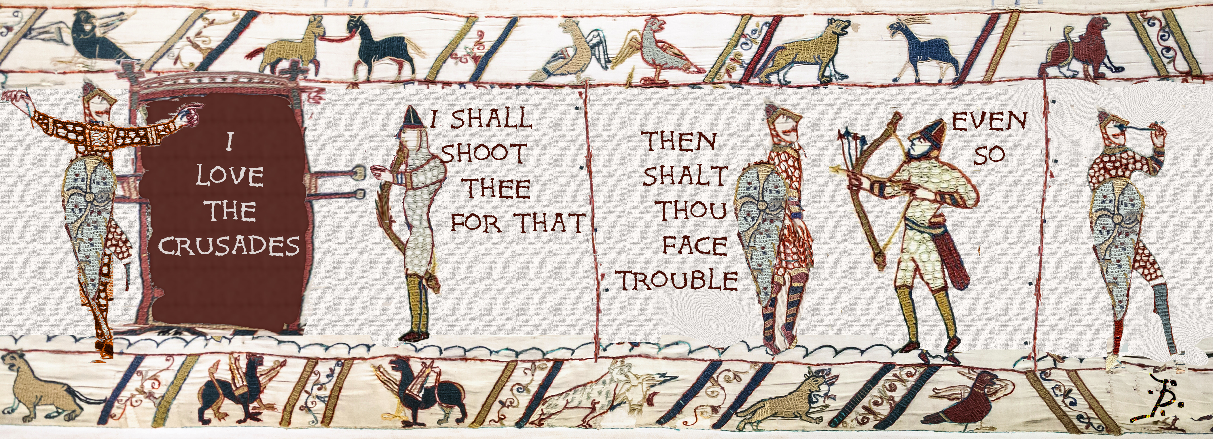 I SHALL I THEN SHOOT LOVE SHALT THEE THE THOU FOR THAT CRUSADES FACE TROUBLE W EVEN SO DOR