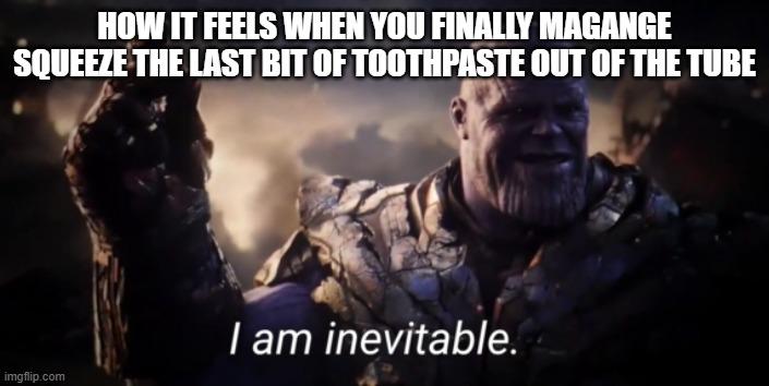 Now I can finally start brushing my teeth | /r/memes | Know Your Meme