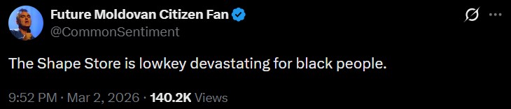 A tweet. It reads, "The Shape Store is lowkey devastating for black people."