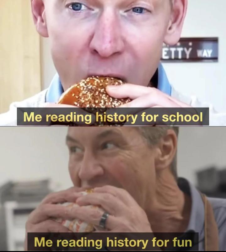 ETTY WAY Me reading history for school Me reading history for fun