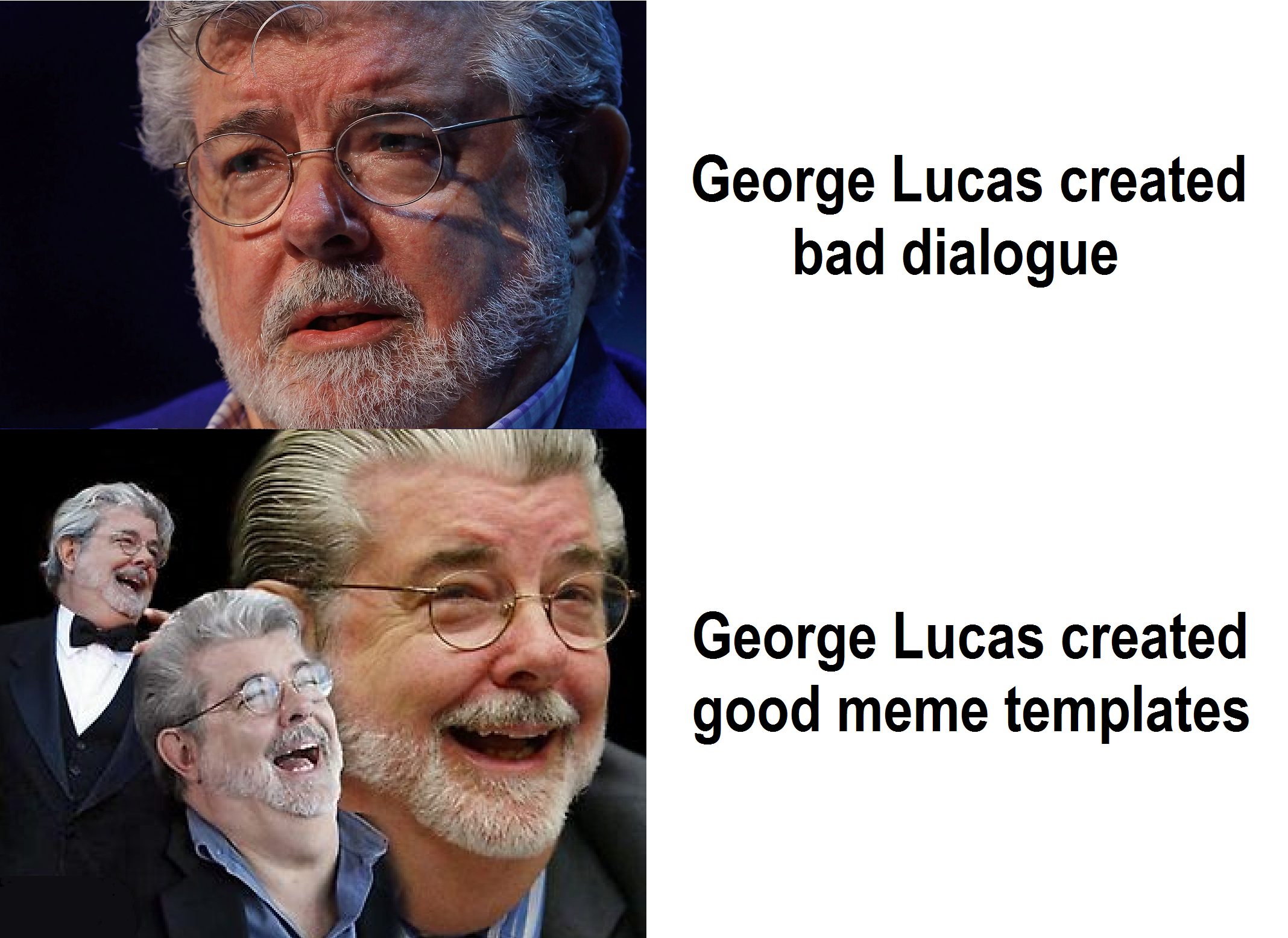 George Lucas created bad dialogue George Lucas created good meme templates