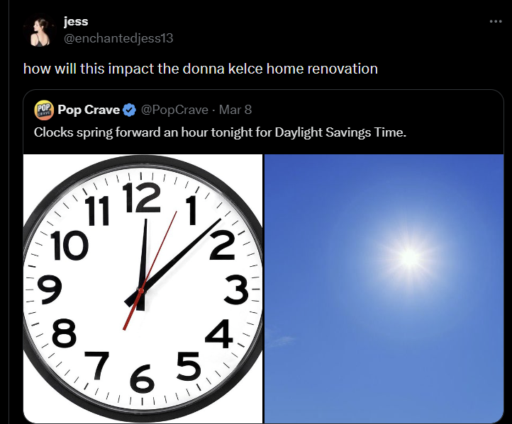 jess @enchantedjess13 how will this impact the donna kelce home renovation POP Pop Crave @PopCrave- Mar 8 Clocks spring forward an hour tonight for Daylight Savings Time. 10 11 12 1 2 3 9 4. 28 765