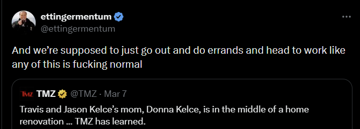 ettingermentum ❤ @ettingermentum And we're supposed to just go out and do errands and head to work like any of this is f------ normal TMZ TMZ⭑@TMZ - Mar 7 Travis and Jason Kelce's mom, Donna Kelce, is in the middle of a home renovation... TMZ has learned.