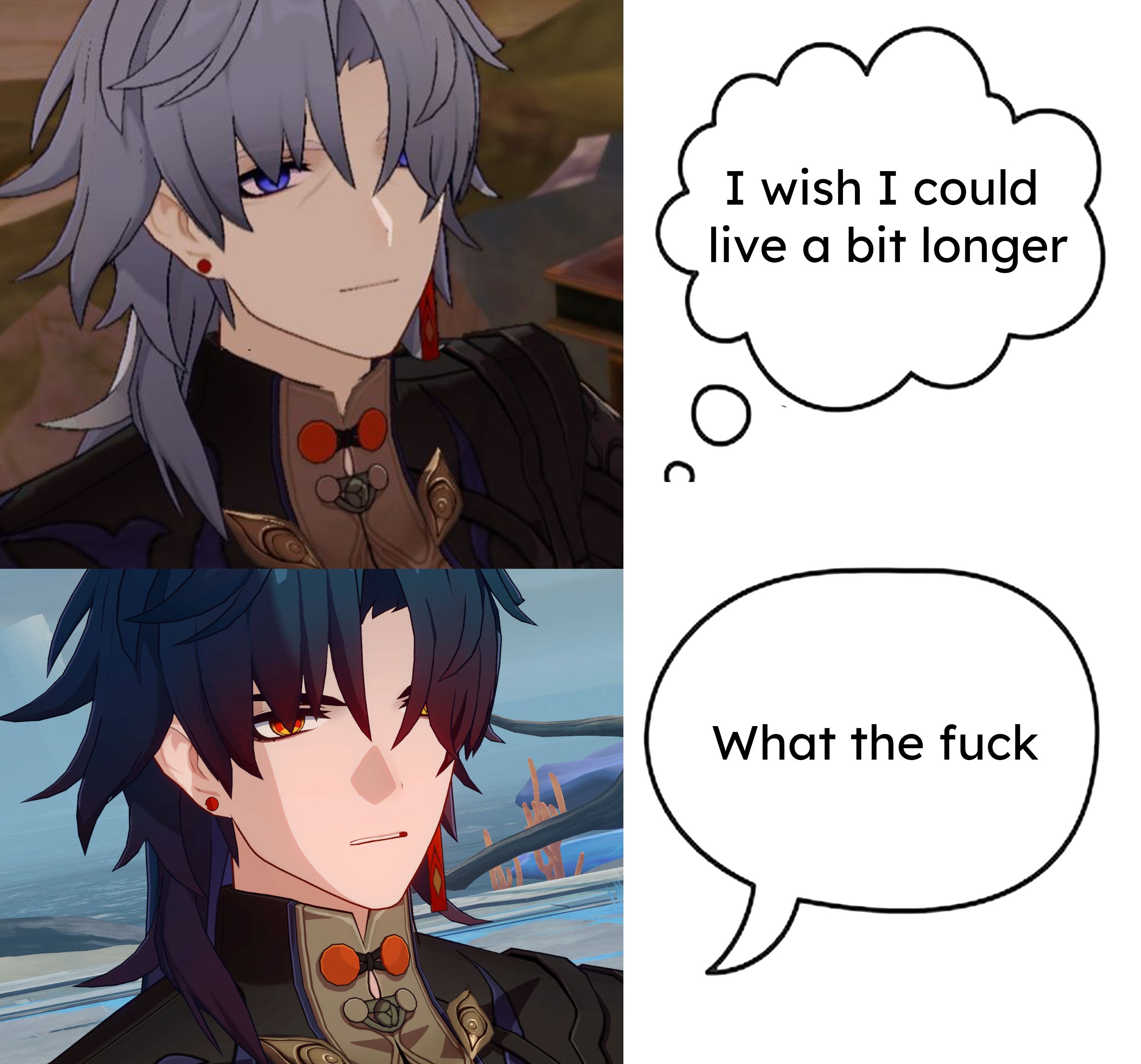 I wish I could live a bit longer What the f---