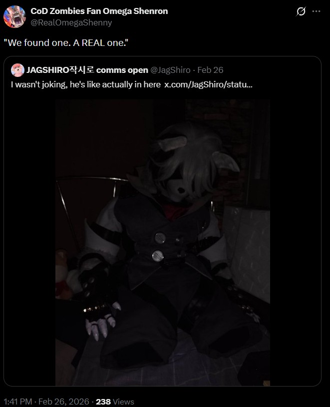 CoD Zombies Fan Omega Shenron @RealOmegaShenny "We found one. A REAL one." JAGSHIRO comms open @JagShiro - Feb 26 I wasn't joking, he's like actually in here x.com/JagShiro/statu... 1:41 PM - Feb 26, 2026 - 238 Views