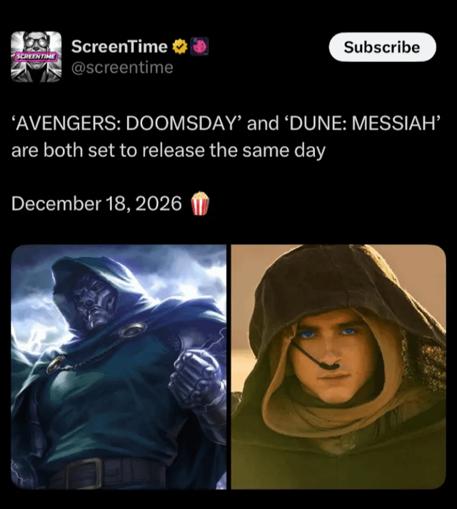 ScreenTime SCREENTIME @screentime Subscribe 'AVENGERS: DOOMSDAY' and 'DUNE: MESSIAH' are both set to release the same day December 18, 2026