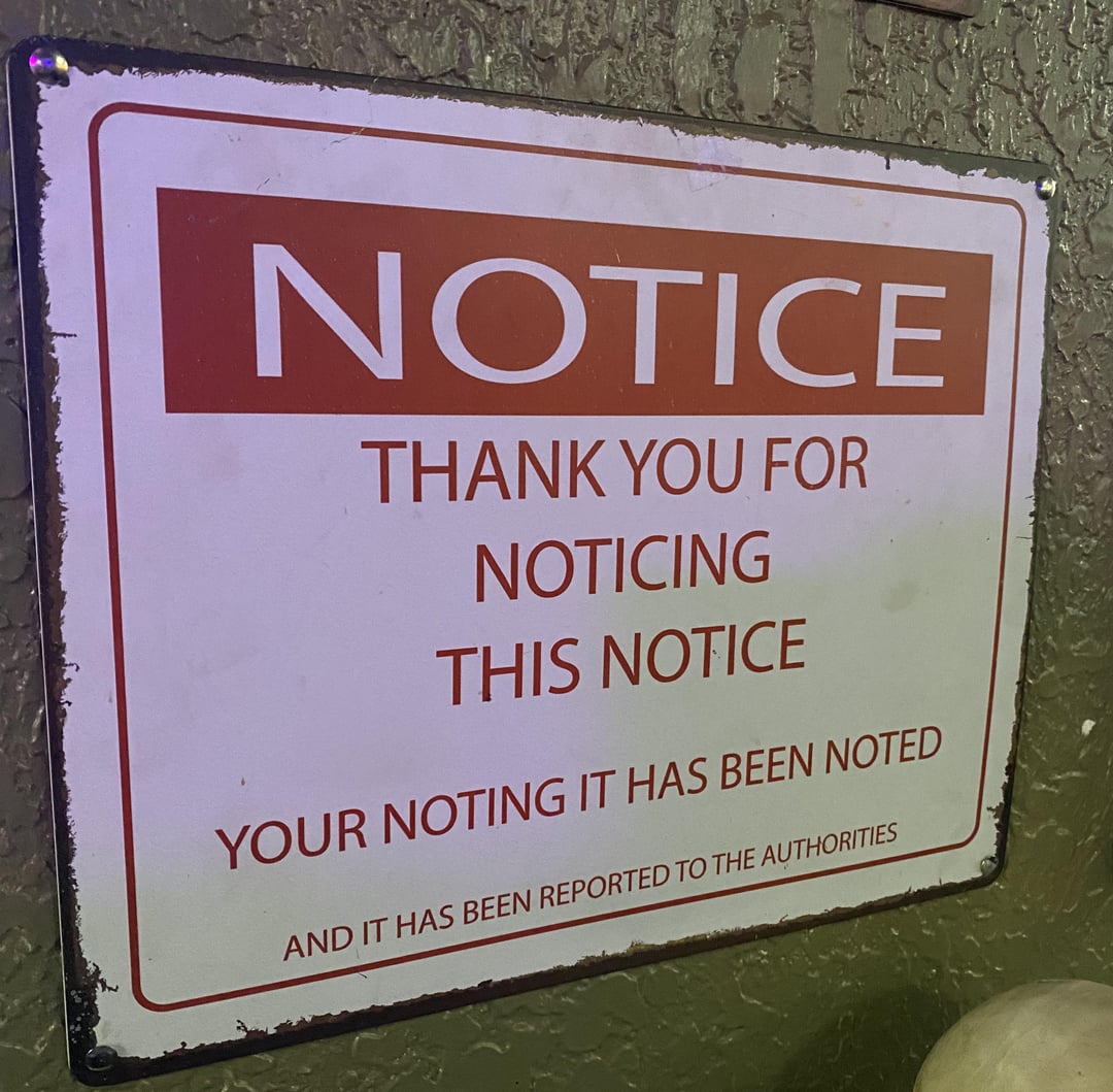 NOTICE THANK YOU FOR NOTICING THIS NOTICE YOUR NOTING IT HAS BEEN NOTED AND IT HAS BEEN REPORTED TO THE AUTHORITIES