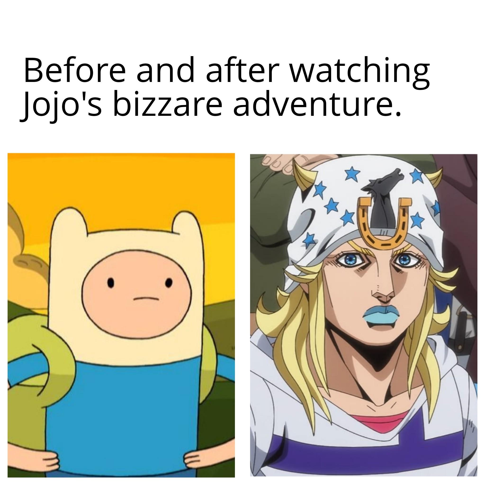 Before and after watching Jojo's bizzare adventure. -