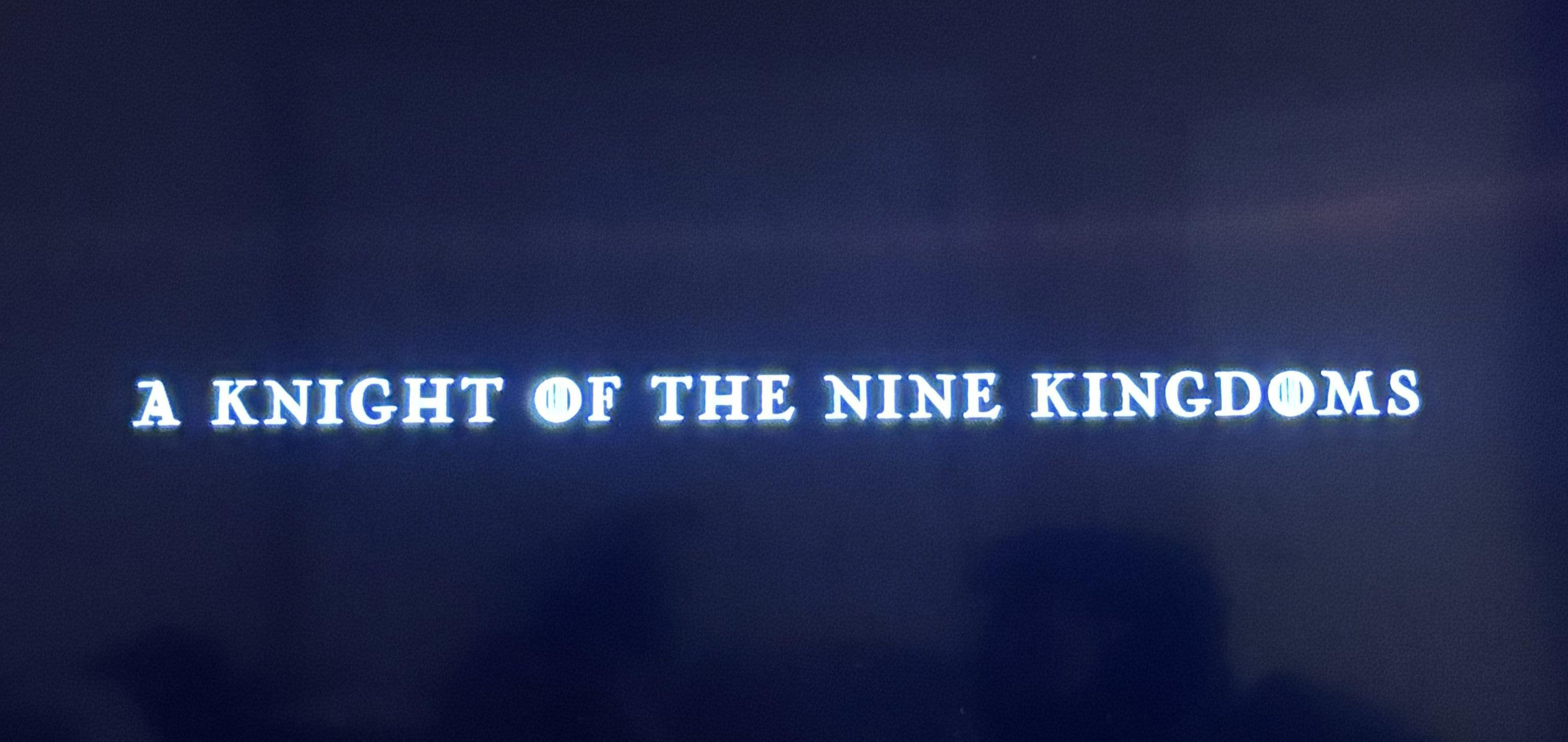 A KNIGHT OF THE NINE KINGDOMS