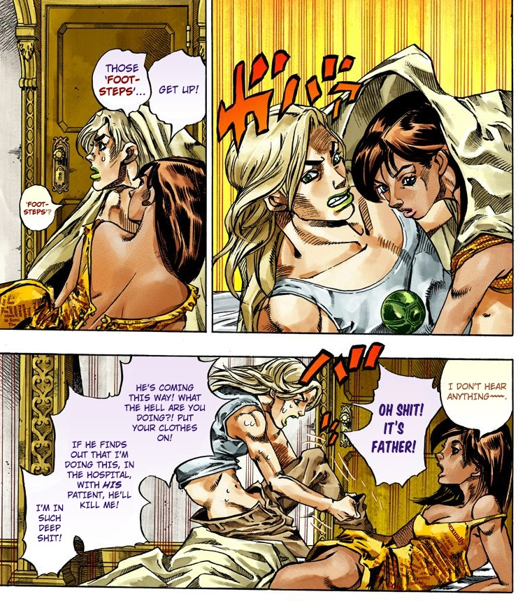 'FOOT- STEPS'? wwwwww THOSE 'FOOT- STEPS'... GET UP! IF HE FINDS HE'S COMING THIS WAY! WHAT THE HELL ARE YOU DOING?! PUT YOUR CLOTHES ON! OUT THAT I'M DOING THIS, IN THE HOSPITAL, WITH HIS PATIENT, HE'LL OH S---! IT'S FATHER! I DON'T HEAR ANYTHING. I'M IN KILL ME! SUCH DEEP S---!