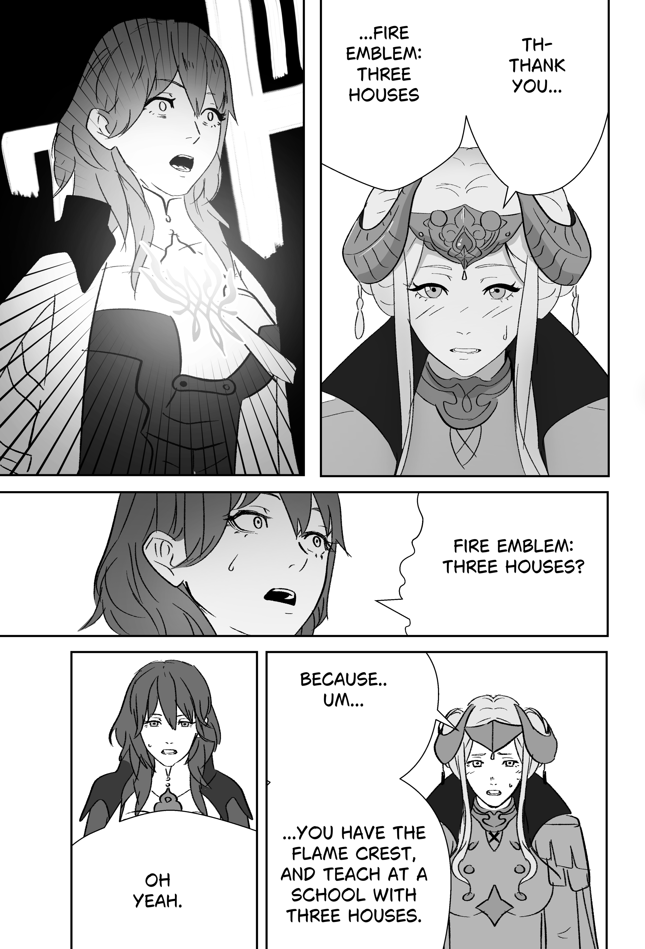 ...FIRE EMBLEM: THREE HOUSES TH- THANK YOU... BECAUSE.. UM... OH YEAH. ...YOU HAVE THE FLAME CREST, AND TEACH AT A SCHOOL WITH THREE HOUSES. FIRE EMBLEM: THREE HOUSES?