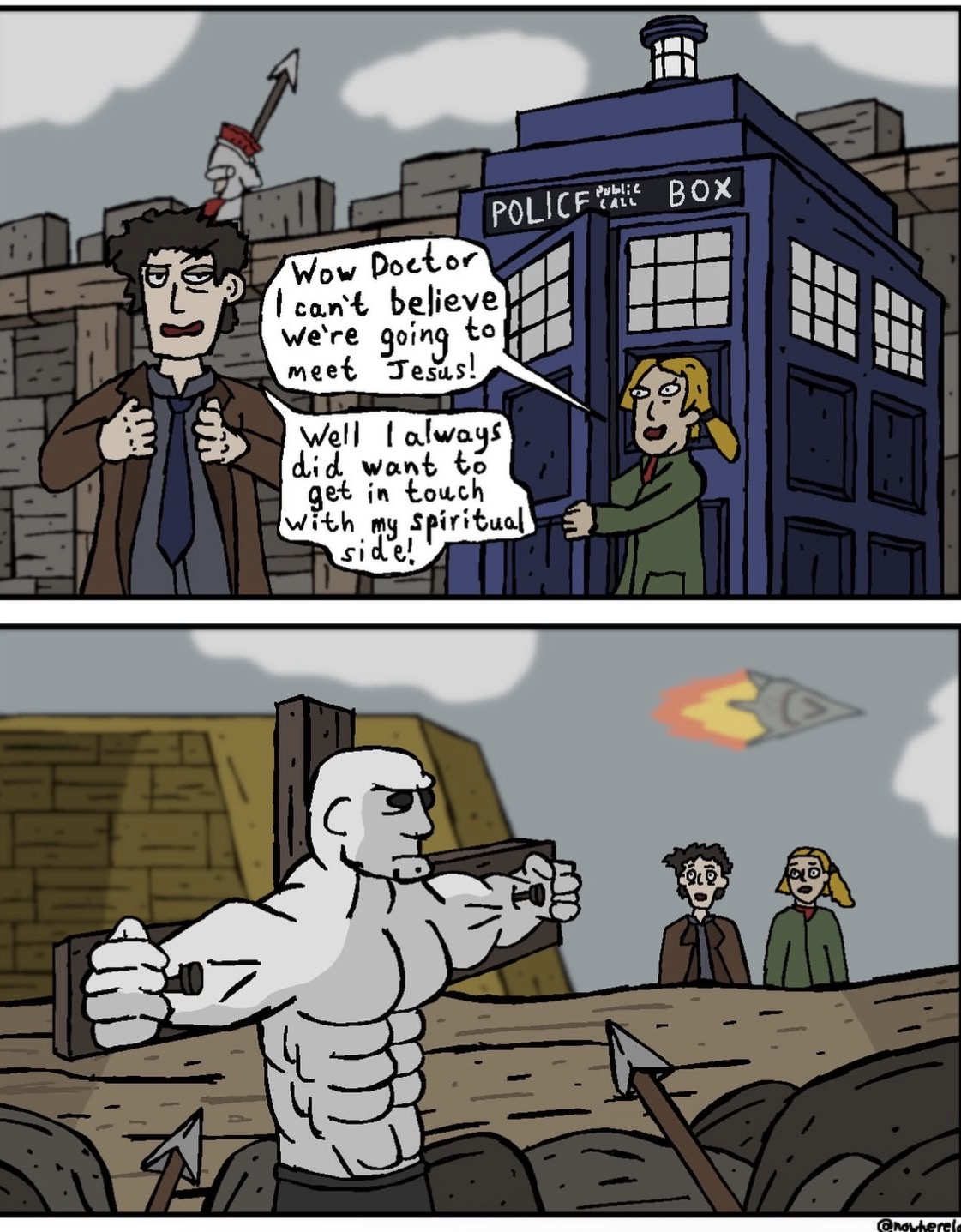 Wow Doctor I can't believe we're going to meet Jesus! POLICE Well I always did want to get in touch with my spiritual side! OLUS @nowherel Public BOX